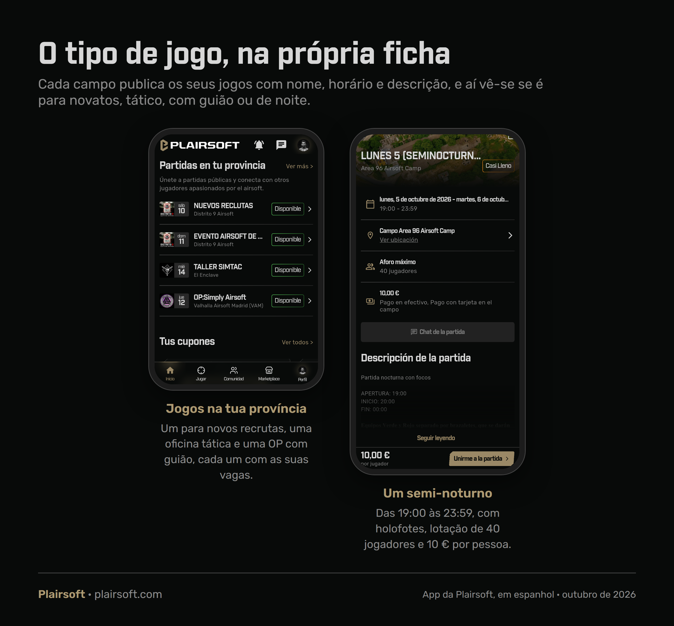 Dois ecrãs da app da Plairsoft, em espanhol: a lista de jogos na tua província, com um para novos recrutas, uma oficina tática e uma OP, e a ficha de um jogo semi-noturno das 19:00 às 23:59 com lotação de 40 jogadores e preço de 10 euros